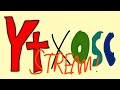 Fun YT X OSC Stream Part: 2