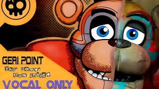 This comes from inside - Vocal Only | FNAF Song