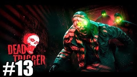 Dead Trigger: Android GamePlay/ Walkthrough Part #13