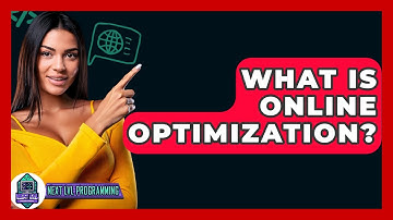 What Is Online Optimization? - Next LVL Programming