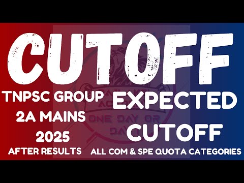 TNPSC GROUP 2A CUTOFF - AFTER RESULTS - GEN, PSTM, PH, DW, EX SER - ALL COMMUNAL CATEGORY WITH PROOF