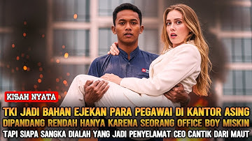 DIHINA CUMA OFFICE BOY❗TKI INI JADI PENYELAMAT NYAWA CEO BULE CANTIK