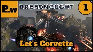 Let's Play Dreadnought - First steps in Dreadnought Game - Corvette Gameplay Part 1
