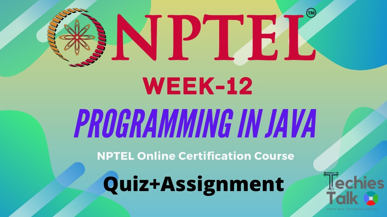 java nptel assignment answers 2023 week 12