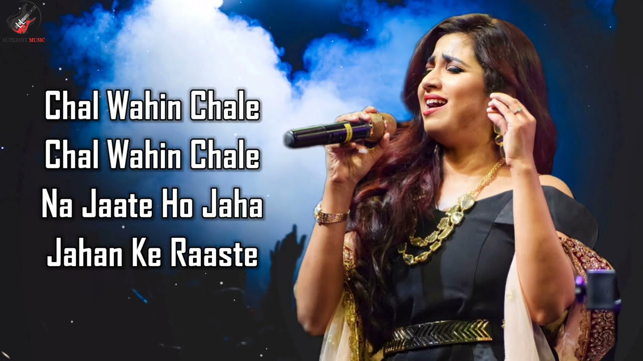 Chal Wahin Chalein (LYRICS) Shreya Ghoshal Saina Parineeti Chopra