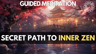 Unlock the SECRET PATH to Your INNER ZEN Now!