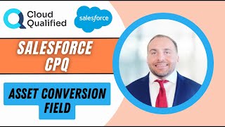 Salesforce CPQ: Asset Conversion Field