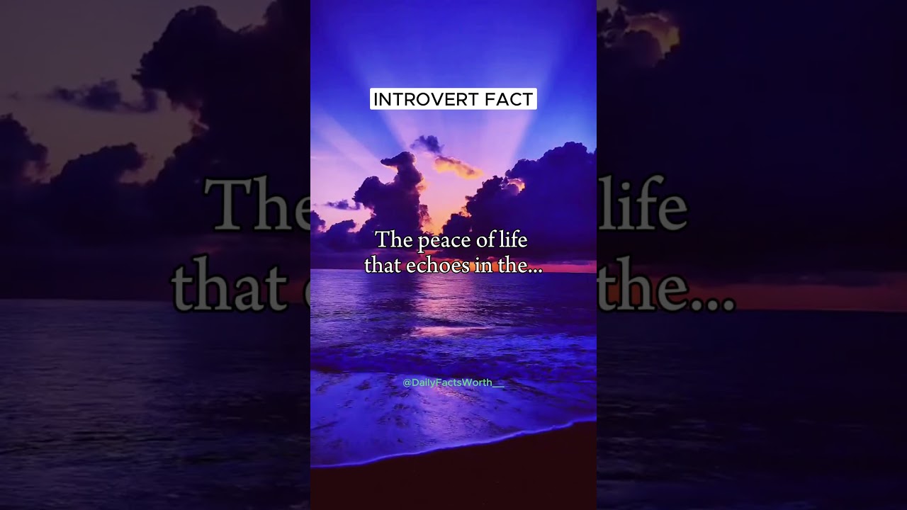 Watch INTROVERT FACT - The Peace Of Life That Echoes in The... #shrots #psychologyfacts #subscribe on YouTube Watch INTROVERT FACT - The Peace Of Life That Echoes in The... #shrots #psychologyfacts #subscribe on YouTube