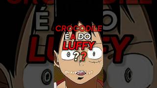 Crocodile mãe do Luffy 😂😂😂 #franciscojunior #crocodile #luffy #onep