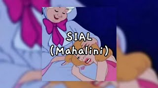 SIAL - MAHALININ [Speed Up Song - Tiktok Version]