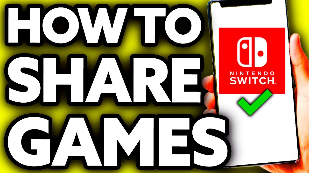 How To Share Nintendo Switch Games [Very EASY!] - YouTube