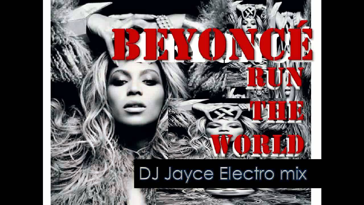 Run The World - Beyonce (DJ Jayce Electro Mix) - YouTube