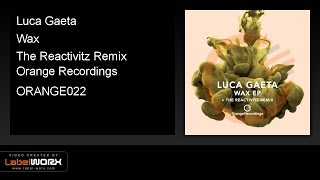 Luca Gaeta - Wax (The Reactivitz Remix)