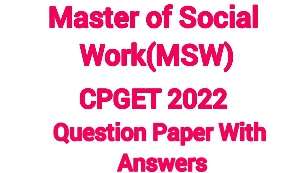 Master of Social Work MSW II Cpget 2022 II Question Paper with answers ...
