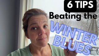 6 Tips to help you tackle the winter blues/season depression/Spring is just around the corner