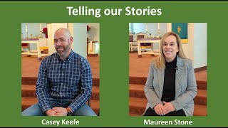 Telling Our Stories - Casey Keefe and Maureen Stone by Perinton Presbyterian Church 28 views 4 months ago 7 minutes, 16 seconds