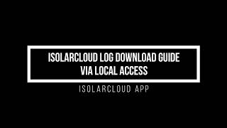 Log Download Guide via iSolarCloud Local Access
