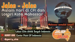 JalanJalan - Suasana CPI & Losari Makassar Malam Hari