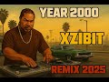 Xzibit - Year 2000 Remix 2025