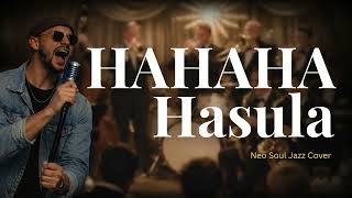 Hahahahasula  Sunday Drift neo Soul Cover