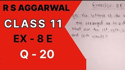 Permutation/ Ex 8 E / Qno 20 R S Aggarwal Class 11th Math