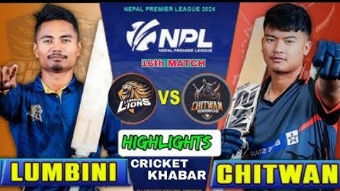 CHITWAN RHINOS VS LUMBINI LIONS Highlights match ||DAY 9 ||MATCH 16 ||