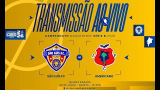 SÃO LUÍS VS AMERICANO   |  CAMPEONATO MARANHENSE SERIE B 2025