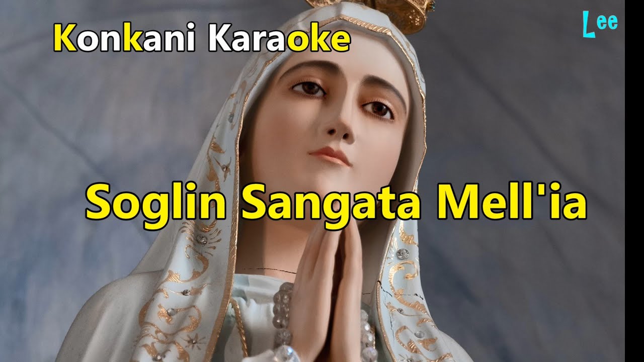 Konkani hymn Karaoke 🎤 Soglin Sangatan Mel'liam (Sing For Ourlady)⭐