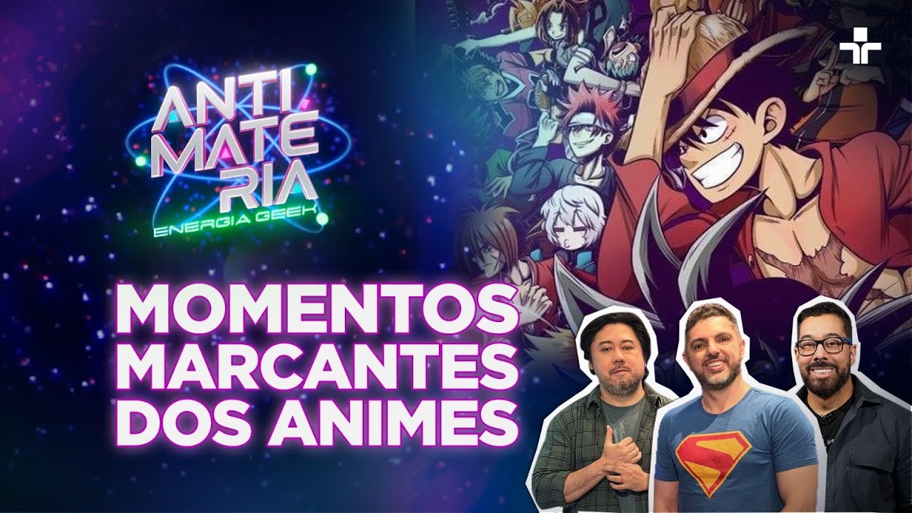 RELEMBRE ALGUNS MOMENTOS INCRÍVEIS DOS ANIMES! | ANTIMATÉRIA - ENERGIA GEEK | 19/12/2025
