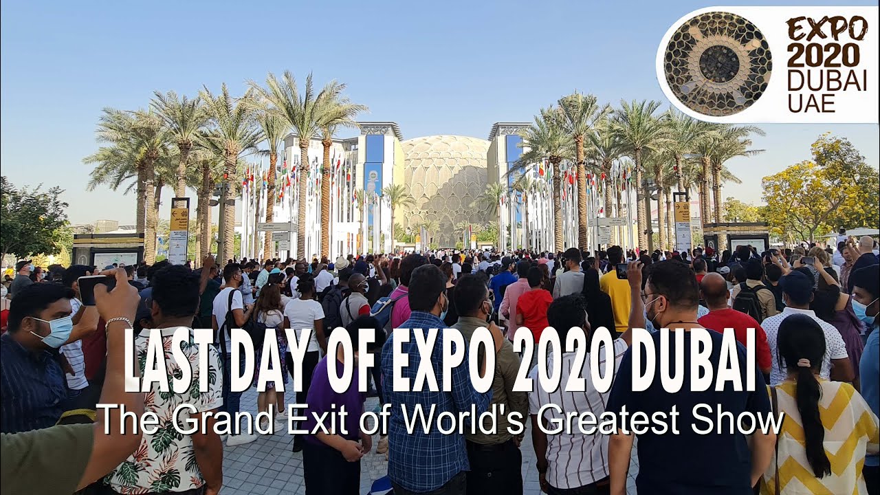Last Day of Expo 2020 Dubai | The Grand Exit of World's Greatest Show