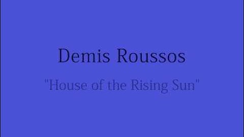 Demis Roussos - House of the Rising Sun