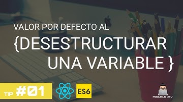 Tip #01 - Valor por defecto al desestructurar una variable