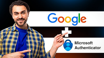 How to Add Google Account to Microsoft Authenticator (Step-by-Step)
