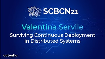 SCBCN21 - Valentina Servile - Surviving Continuous Deployment in Distributed Systems