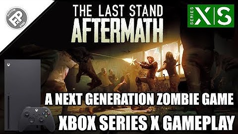 The Last Stand: Aftermath - Xbox Series X Gameplay (60fps)