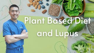 Information Can plant-based diets help with lupus | Rheumatologist Dr. Micah Yu News
