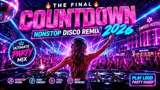🔥 THE FINAL COUNTDOWN 🔥 | NONSTOP DISCO REMIX 2026 🎧💃 Ultimate Party Mix