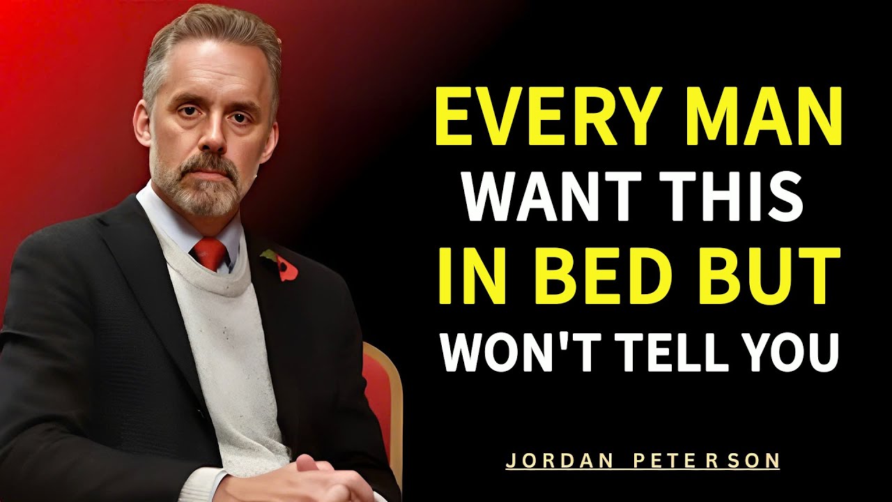 The One Thing Men Want in Bed That Has Nothing to Do With Sex | Jordan Peterson
