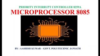 Priority Interrupt Controller- 8259A l Microprocessor 8085