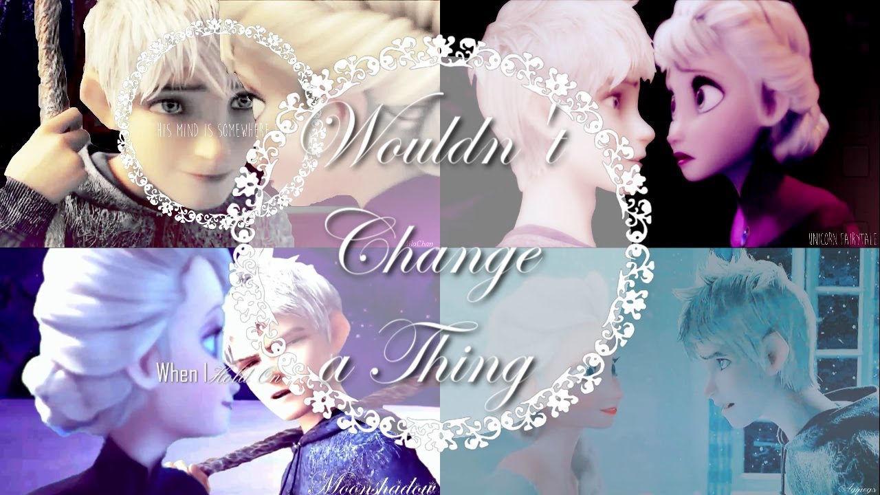 Jack x Elsa || Wouldn't Change a Thing || Full MEP
