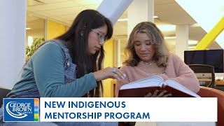 George Brown Polytechnic Indigenous Mentoring Program