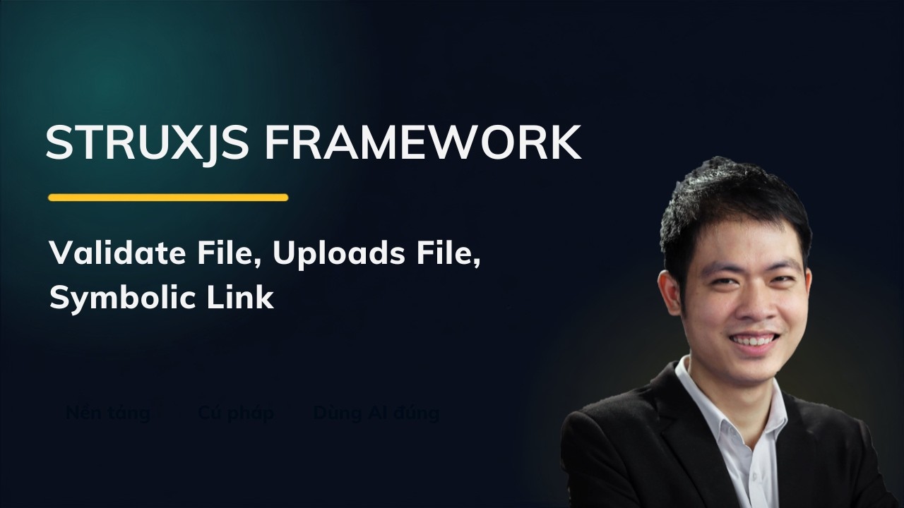 StruxJS Framework: Validate File, Uploads File, Symbolic Link