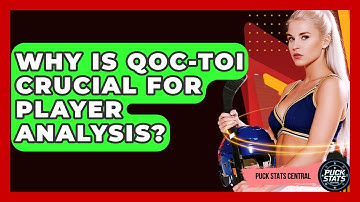 Why Is QoC-TOI Crucial For Player Analysis? - Puck Stats Central