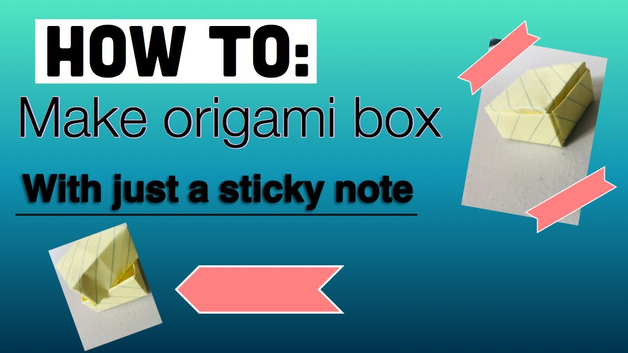 How To Make a origami boxwith just a sticky note }really easy YouTube