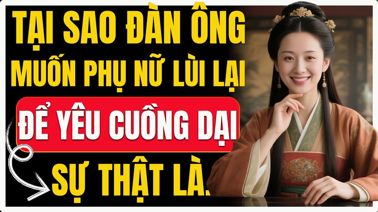 Lý do đàn ông cần bạn lùi lại một bước để có thể yêu bạn mãnh liệt hơn | Nữ Khắc Kỷ