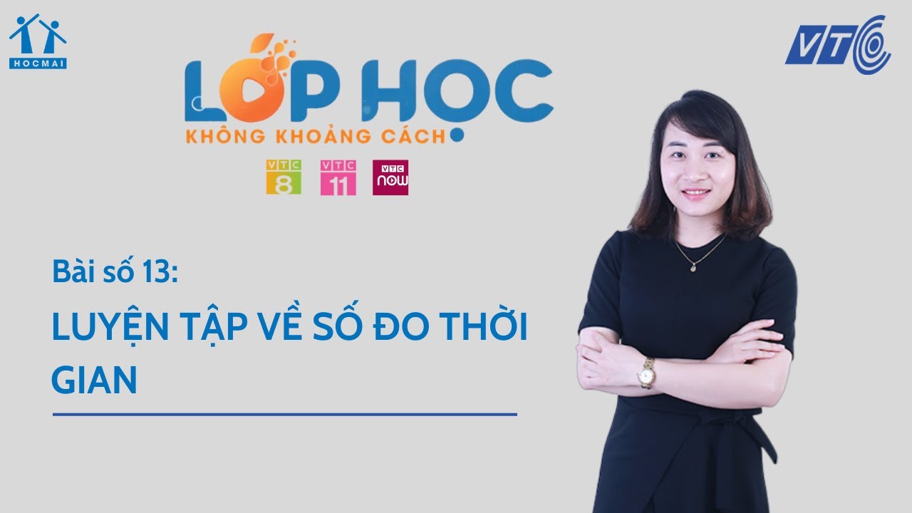 Lớp 5 | Toán | Bài 13: Luyện tập về số đo thời gian |... - youtube