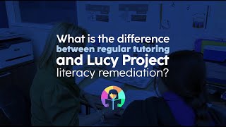 What is the difference between regular tutoring and Lucy Project literacy remediation