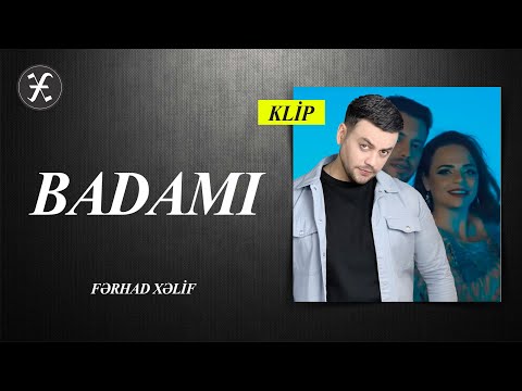 Ferhad Xelif – Badamı