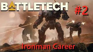 Ironman Career - Battletech - Episode 2