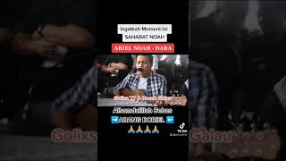 Download Lagu ARIEL NOAH - DARA || Ingatkah Moment Ini SAHABAT NOAH MP3